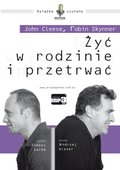 obyczajowe: ŻYĆ W RODZINIE I PRZETRWAĆ - audiobook