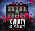 obyczajowe: Kwiaty na poddaszu - audiobook
